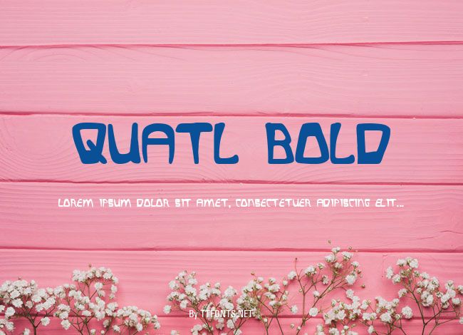 Quatl Bold example